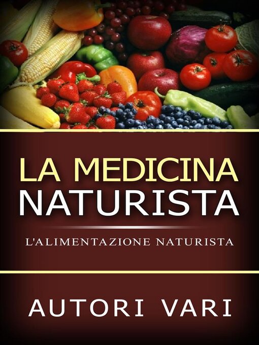 Cover image for La Medicina Naturista--L'Alimentazione naturista